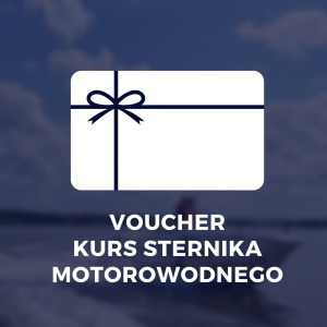 VOUCHER NA KURS STERNIKA MOTOROWODNEGO