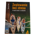 Książka Żeglowanie bez stresu Duncan Wells okładka podręcznik Almapress
