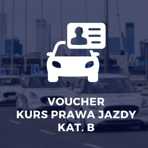 VOUCHER NA KURS PRAWA JAZDY KAT. B